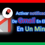 Cómo Activar Notificaciones de Gmail para Recibir Alertas Instantáneas