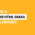Cómo Crear un Correo HTML en Gmail: Una Guía Paso a Paso